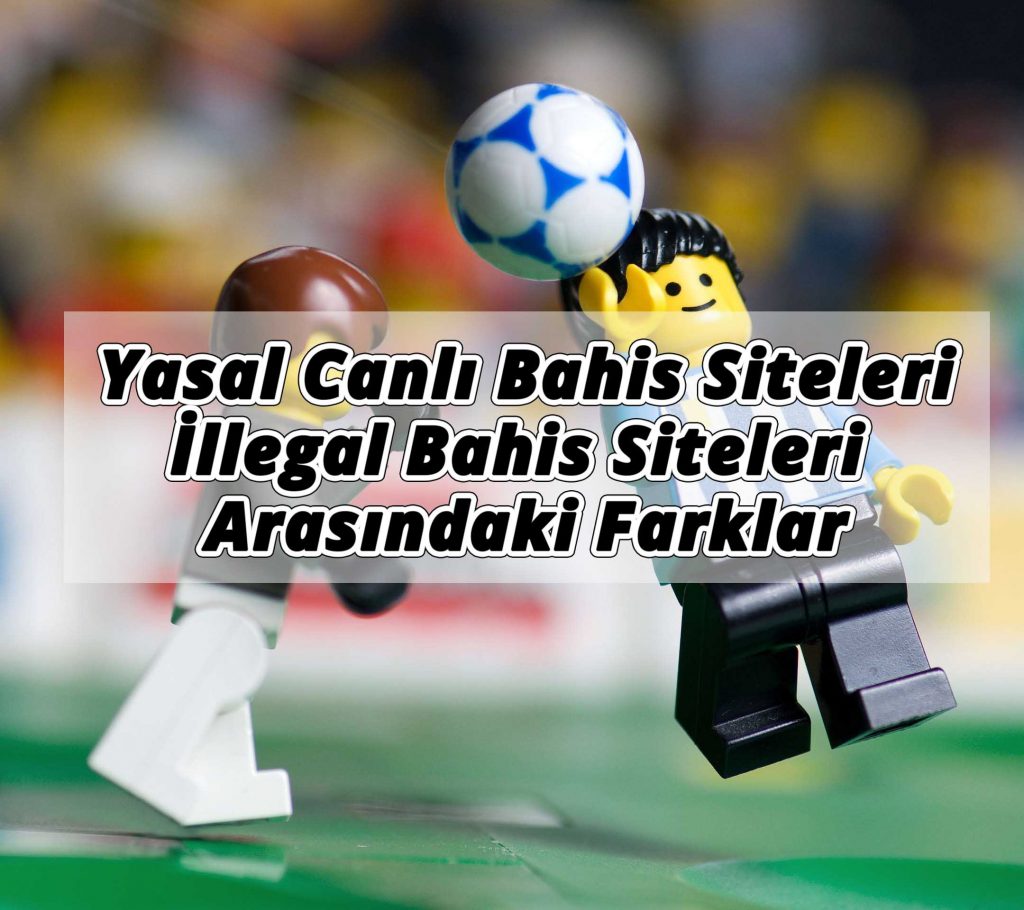 Yasal Canlı Bahis Siteleri ile İllegal Bahis Siteleri Arasındaki Farklar