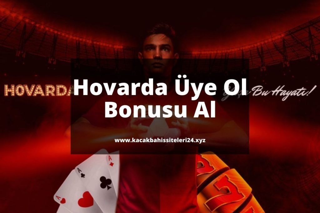 Hovarda Üyelik Bonusu